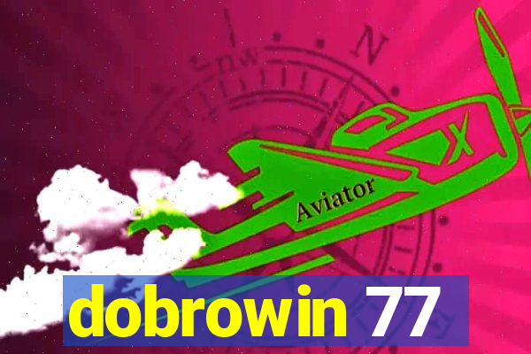 dobrowin 77